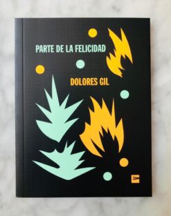 Parte de la felicidad - Dolores Gil