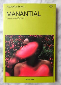 Manantial - Akwaeke Emezi
