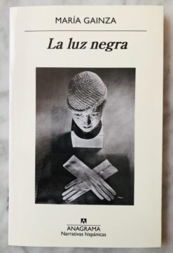 La luz negra - María Gainza