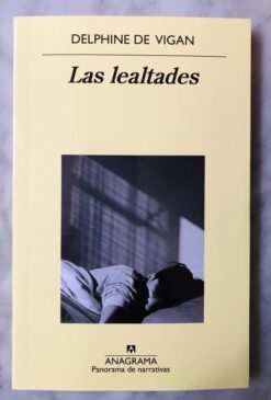 Las lealtades - Delphine de Vigan