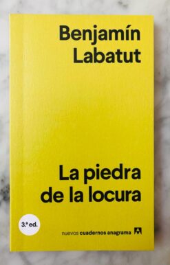La piedra de la locura - Benjamín Labatut