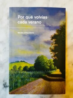 Por qué volvías cada verano - Belén López Peiró