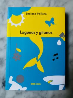 Lagunas y gitanos - Luciana Pallero