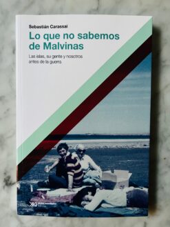 Lo que no sabemos de Malvinas - Sebastián Carassai