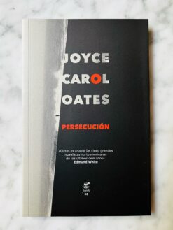 Persecución - Joyce Carol Oates