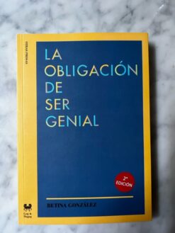 La obligación de ser genial - Betina González