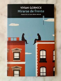 Mirarse de frente - Vivian Gornick