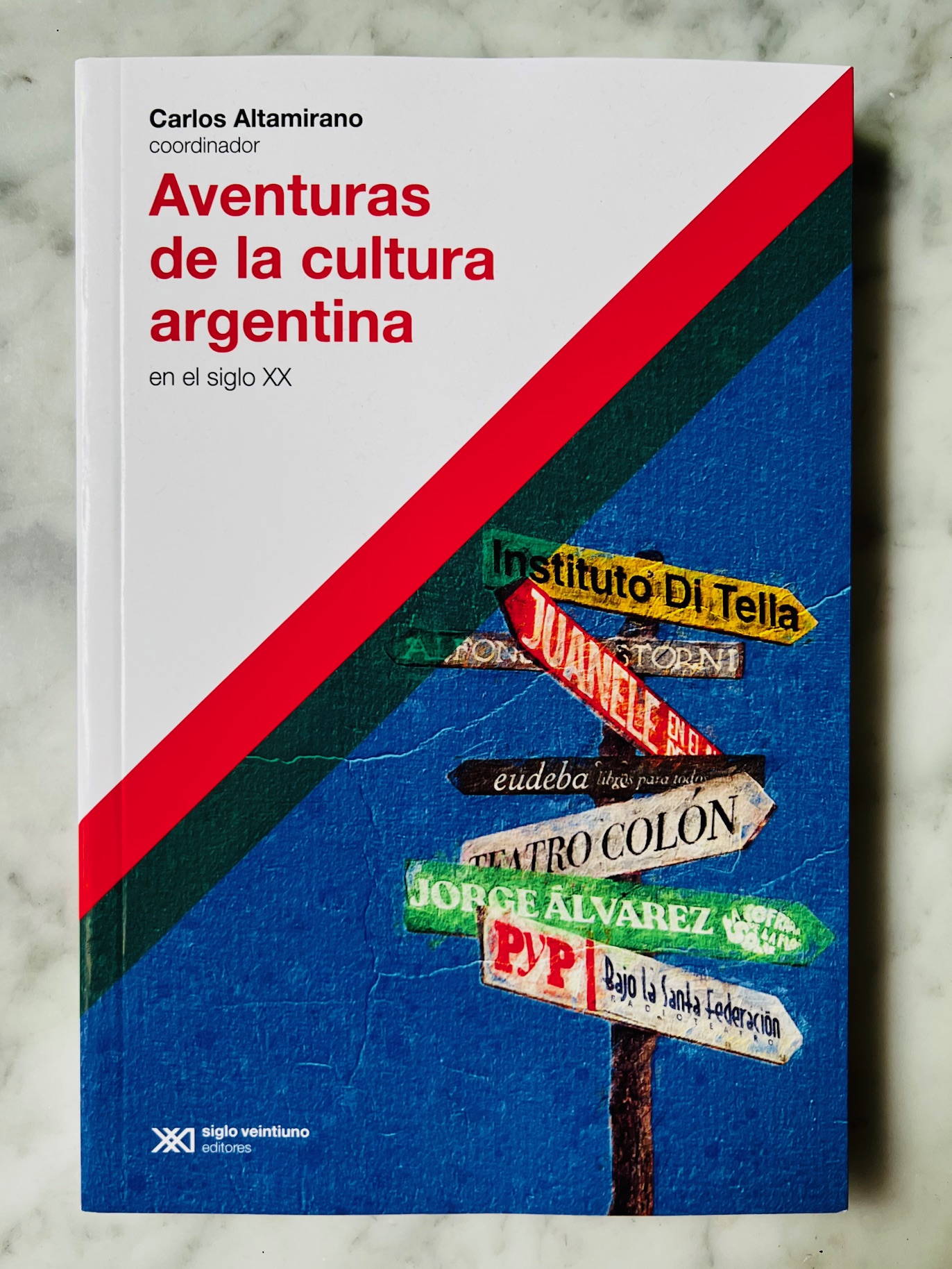 Aventuras de la cultura argentina en el siglo XX - Carlos Altamirano